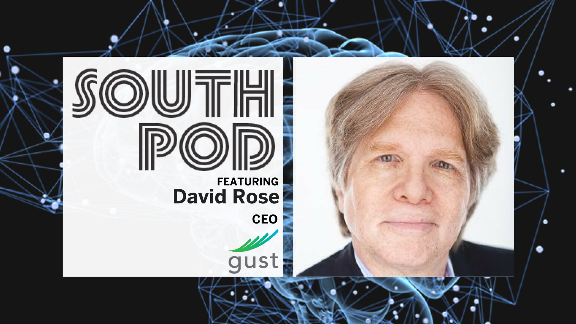 Raw Entrepreneurship with Gust CEO, David Rose
