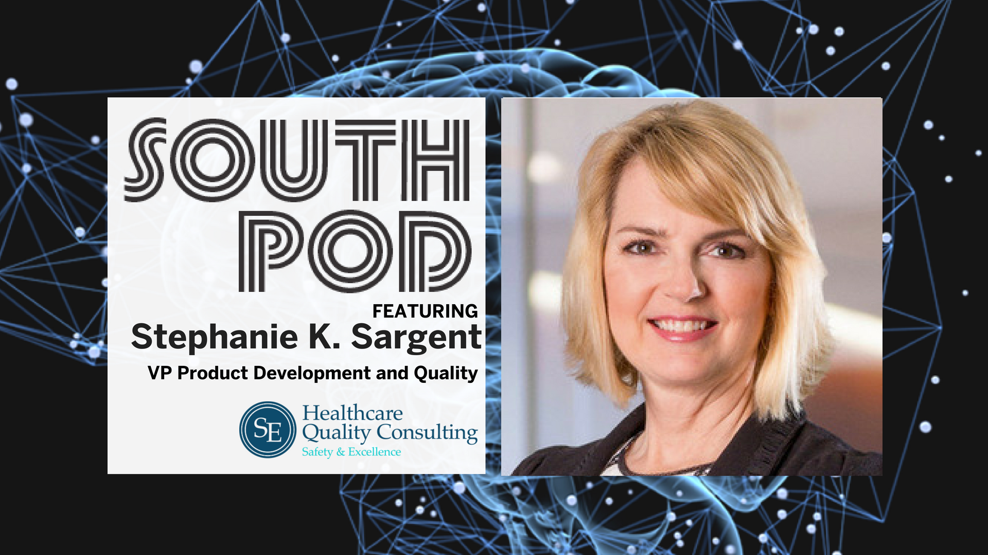 SE Healthcare’s Stephanie K. Sargent Talks HealthTech Disruption & How to Leverage Data