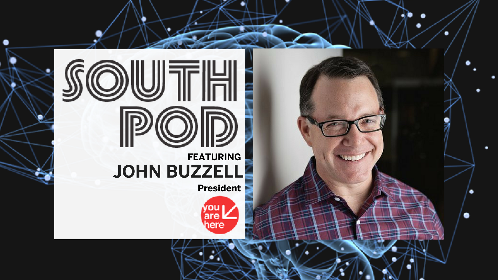 Navigating the World of AR/VR with John Buzzell of You Are Here