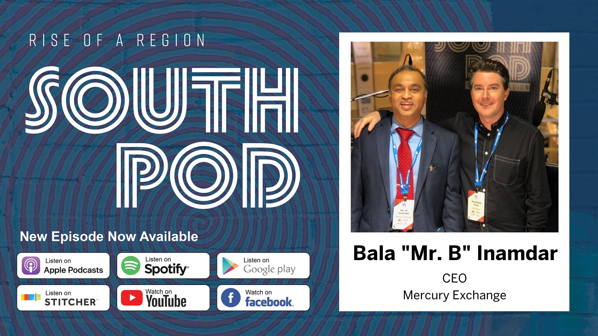 Bala “Mr. B” Inamdar, CEO, Mercury Exchange on South Pod (Recorded at Venture135 in Charlotte)